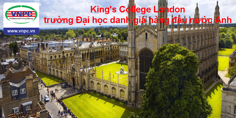 King''''s College London – trường Đại học danh giá hàng đầu nước Anh