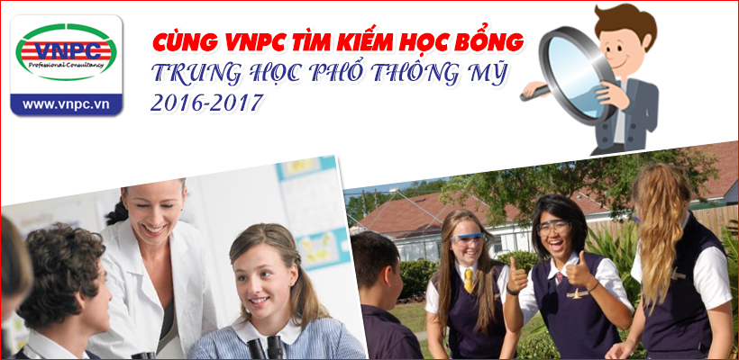 Du học Mỹ 2016 - 2017: Cùng VNPC tìm kiếm học bổng Trung học Phổ thông