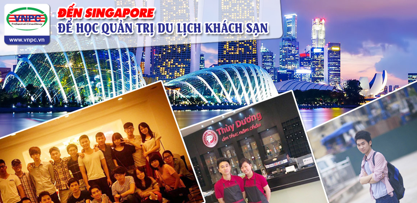 Đi du học Singapore 2016 để học quản trị du lịch khách sạn