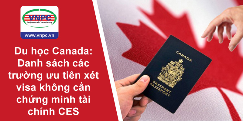 Du học Canada: Danh sách các trường ưu tiên xét visa không cần chứng minh tài chính CES