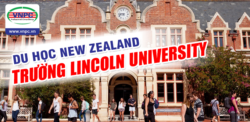 Trường Lincoln University tuyển sinh du học New Zealand