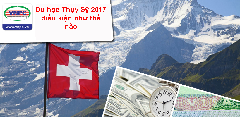 Du học Thụy Sỹ 2017 điều kiện như thế nào