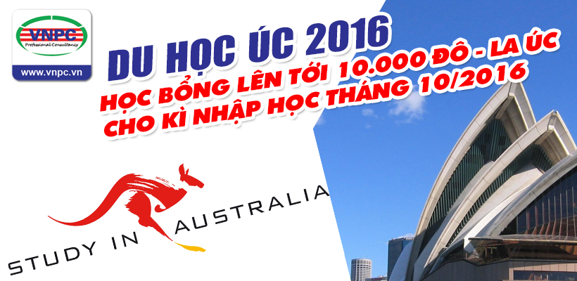 Du học Úc 2016: Học bổng lên tới 10.000 đô - la Úc cho kì nhập học tháng 10/2016