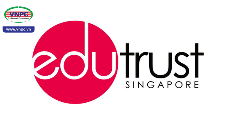 Tại sao du học Singapore 2018 lại phải học tại các trường có EduTrust?
