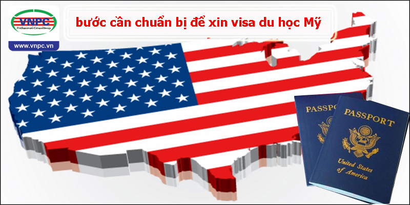 6 bước cần chuẩn bị để xin visa du học Mỹ 2017