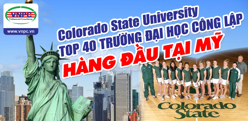 Colorado State University – top 40 trường đại học công lập hàng đầu tại Mỹ