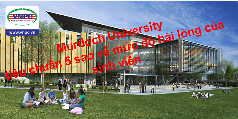 Murdoch University – tiêu chuẩn 5 sao về mức độ hài lòng của sinh viên