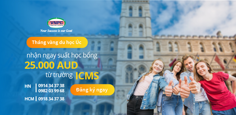 Ai cũng có cơ hội: Nhiều mức học bổng lớn tại học viện Quản lý Quốc tế ICMS, Úc cho sinh viên quốc tế!
