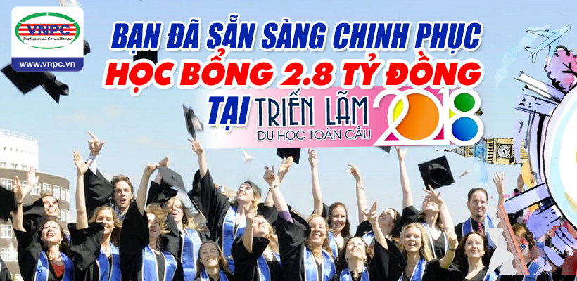 ban-da-san-sang-chinh-phuc-hoc-bong-2-8-ty-dong-tai-trien-lam-du-hoc-toan-cau-2018