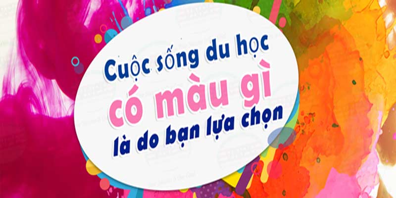Cuộc sống du học có màu gì là do bạn lựa chọn