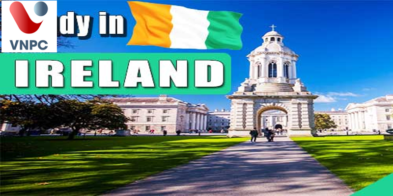 Du học Ireland 2022 cần những điều kiện gì?