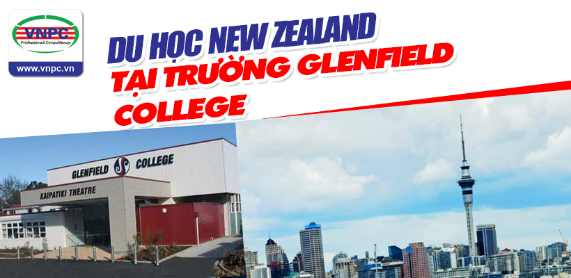 Du học New Zealand tại Trường Glenfield College