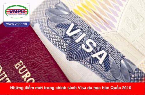 Những điểm mới trong chính sách Visa du học Hàn Quốc 2016