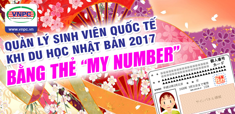 Quản lý sinh viên quốc tế khi du học Nhật Bản 2017 bằng thẻ “My Number”