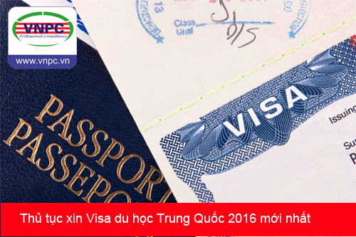 Thủ tục xin Visa du học Trung Quốc 2016 mới nhất