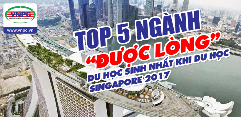 Top 5 ngành “được lòng” du học sinh nhất khi du học Singapore 2017