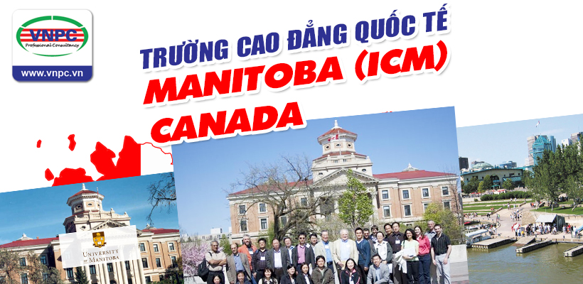 Trường Cao đẳng quốc tế Manitoba (ICM) tuyển sinh du học Canada