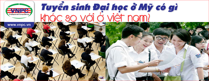 Du học Mỹ 2016: Tuyển sinh Đại học ở Mỹ có gì khác so với ở Việt Nam?