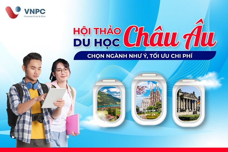 [Hội thảo] Du học châu Âu - Chọn ngành như ý, tối ưu chi phí